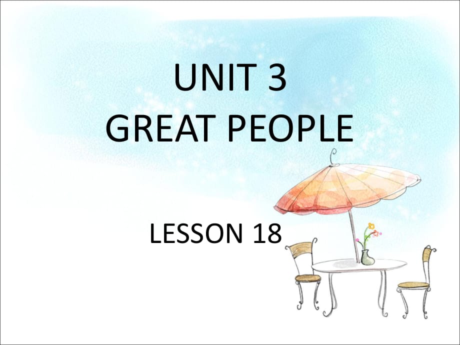 六年級(jí)下冊(cè)英語(yǔ)課件-UNIT 3 GREAT PEOPLE LESSON 18 2清華版（一起） (共19張PPT)_第1頁(yè)