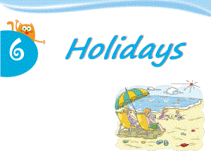 上海教育版英語五年級下冊Module 2 Unit 6《holidays》ppt課件