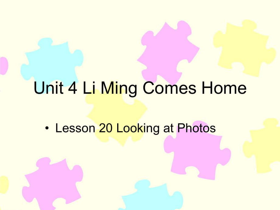 六年級下冊英語課件-Unit 4 Li Ming Comes Home Lesson 20 Looking at Photos2｜冀教版（三起）(共18張PPT)_第1頁