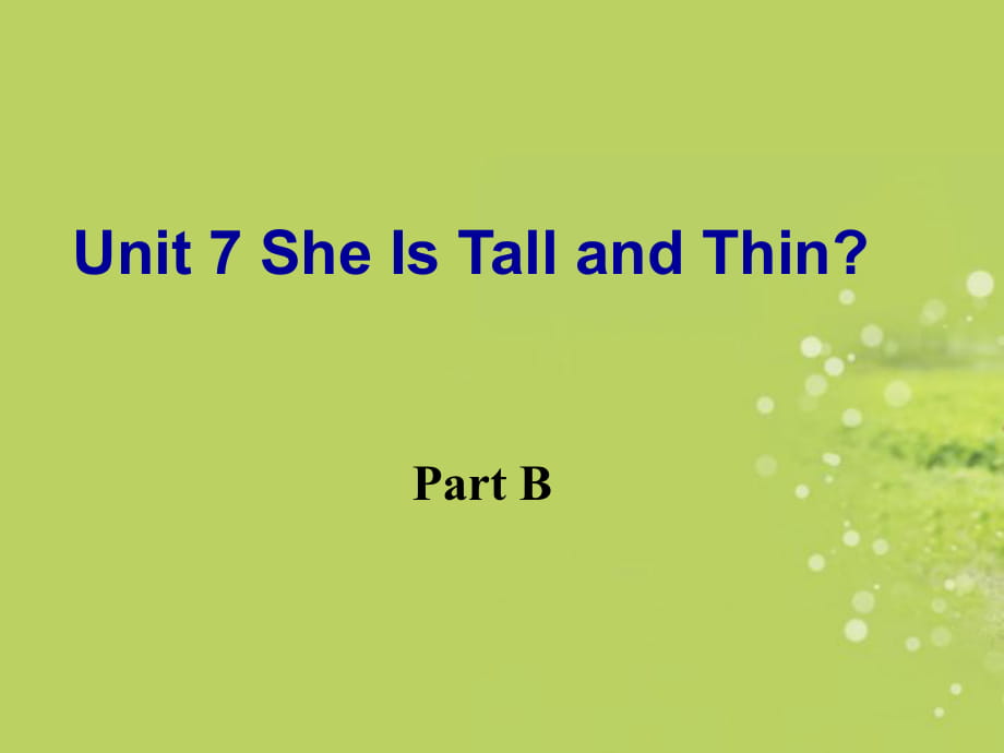 五年级上册英语课件-Unit 7 She Looks Tall and Thin Part B1_陕旅版_第1页