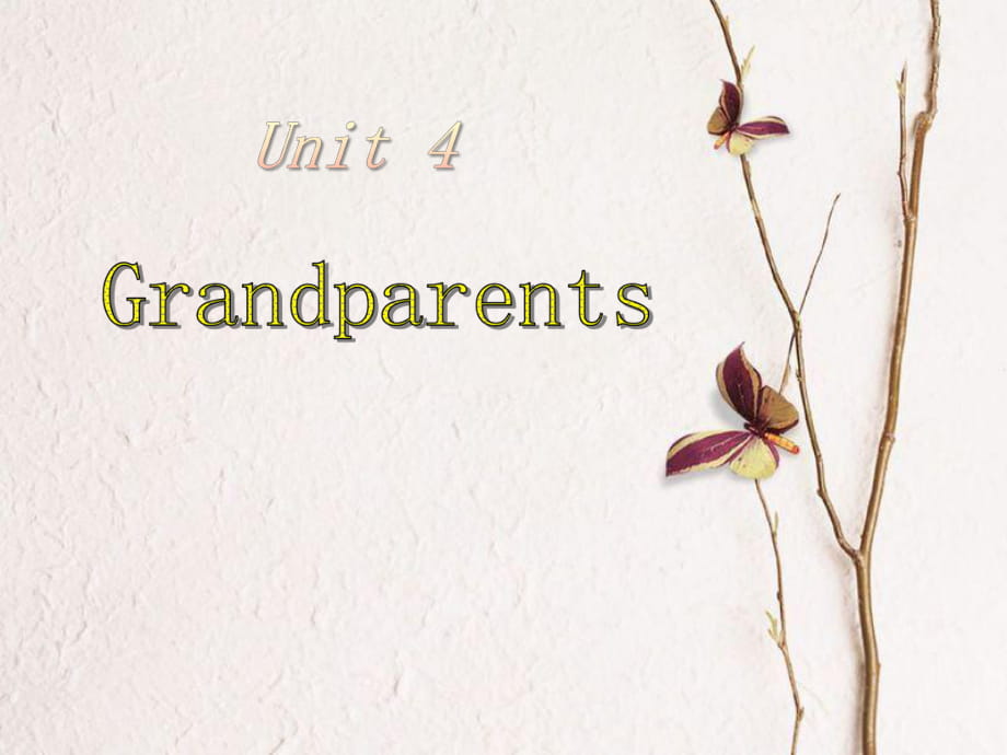 上海教育版英語五年級上冊Unit 4《Grandparents》ppt課件_第1頁