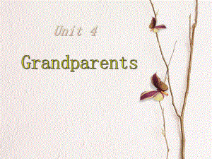 上海教育版英語五年級上冊Unit 4《Grandparents》ppt課件