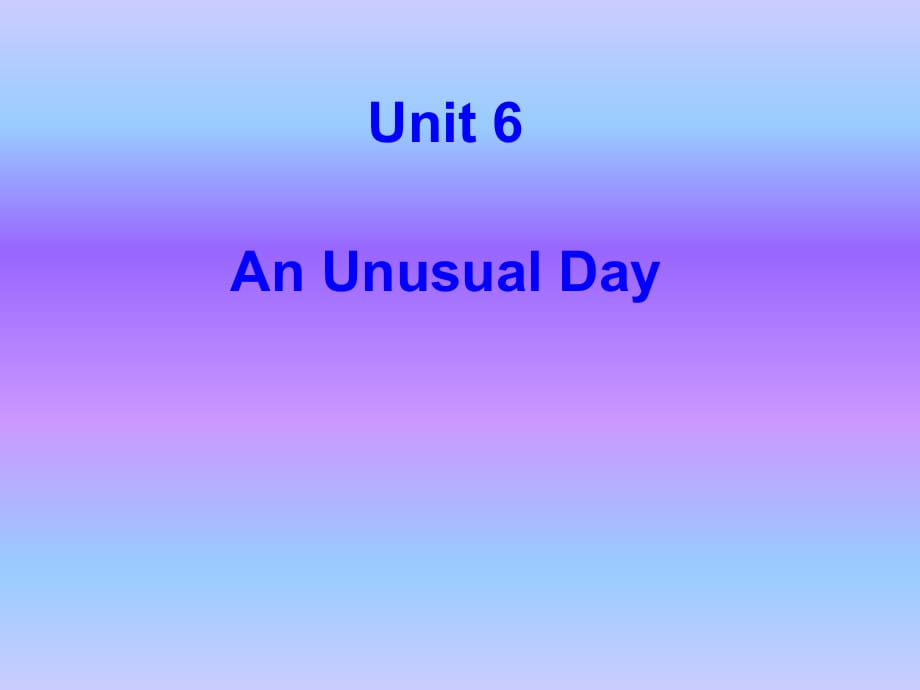 六年級上冊英語課件-Unit 6 An Unusual Day 1_閩教版_第1頁