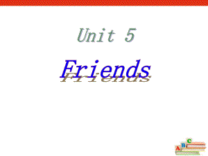 上海教育版英語(yǔ)五年級(jí)上冊(cè)Unit 5《Friends》ppt課件