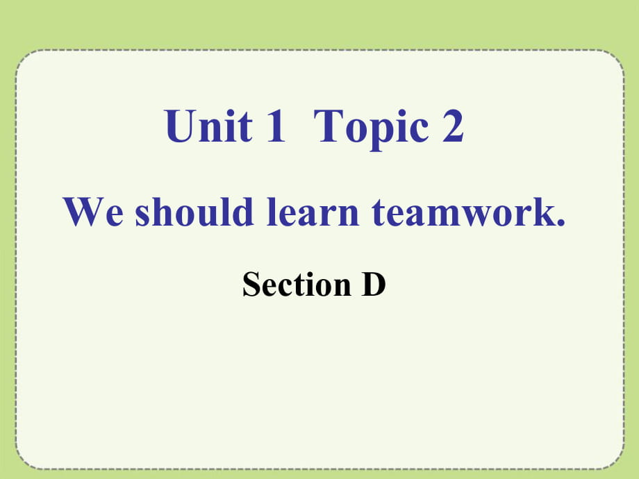 八年级英语上册：Unit 1Playing sports Topic 2 Section D_第1页
