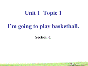 八年級英語上冊：Unit 1Playing sports Topic 1 Section C