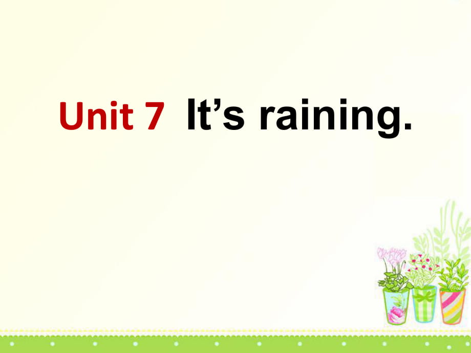 人教新目標(biāo)版英語七下Unit 7《It’s raining》（Period 1）ppt課件_第1頁