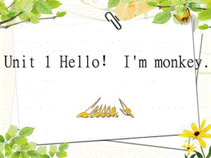 三年級上冊英語課件-Unit 1 Hello! I'm Monkey Lesson 4-3_人教精通