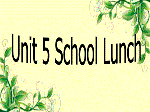 五年級上冊英語課件－Unit 5《School Lunch》｜廣東開心英語