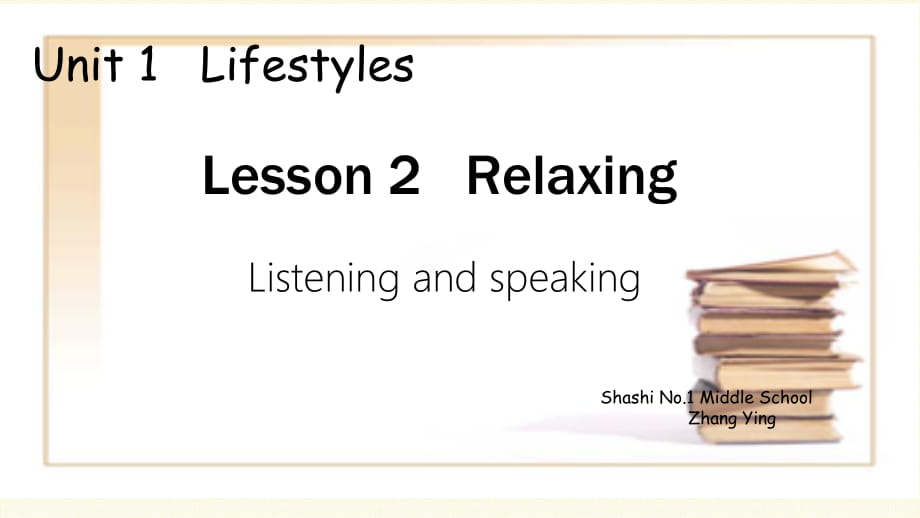 北師大版高中英語(yǔ)必修一Unit1 《 lesson 2 Relaxing》 Listening and speaking課件 (共23張PPT)_第1頁(yè)