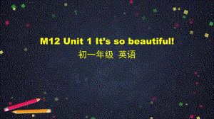 外研版七年級(jí)英語下冊(cè)Module12 Unit 1 It's so beautiful課件(共43張PPT)