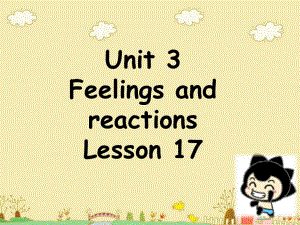 四年級上冊英語課件-Unit 3 Feelings and reactions Lesson 17 課件1｜清華版（一起） (共17張PPT)