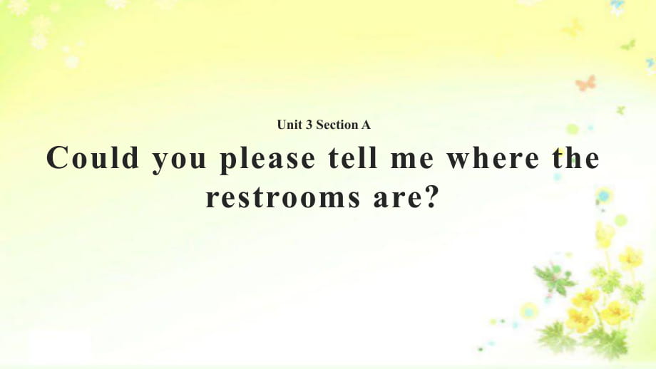 人教版九年級英語Unit 3 Could you please tell me where the restrooms are Section A (3a-3b) 教學課件 (共18張PPT)_第1頁