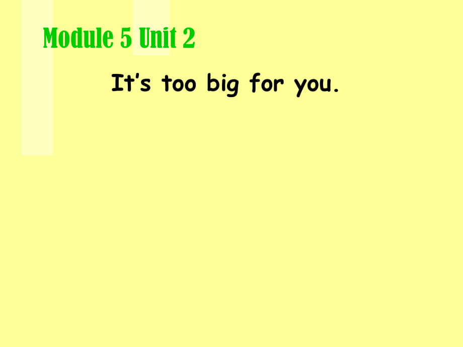 五年級下英語課件-Module5 It's too big for you_外研版_第1頁