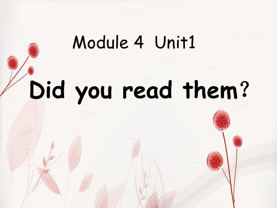 春外研版（一起）五下Module 4 Unit 1《Did you read them》ppt課件3_第1頁(yè)