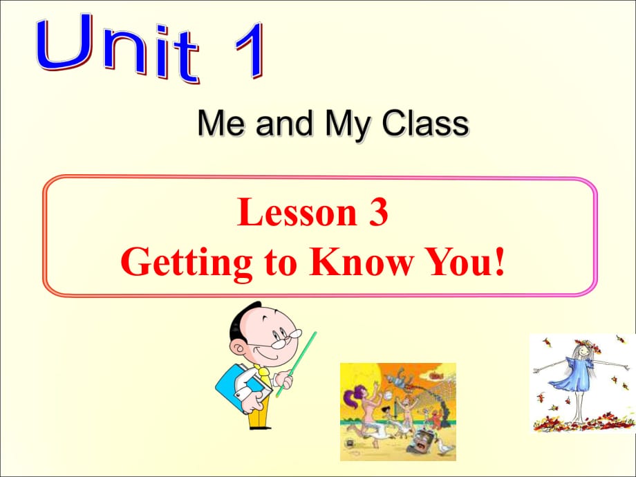 冀教版八年级英语上册第1单元《Lesson 3 Getting to Know You！》课件(共10张PPT)_第1页