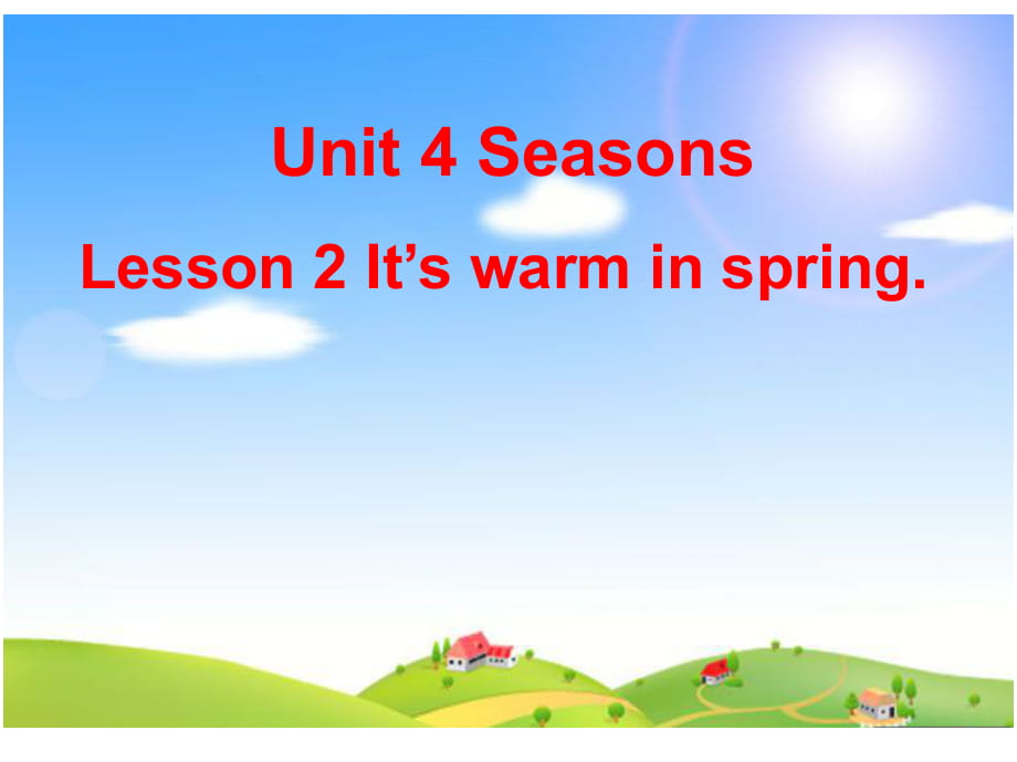 四年級上冊英語課件-Unit 4 Lesson 2 It’s warm in springppt課件1︱魯科版（五四學制）（三起） (共12.ppt)_第1頁