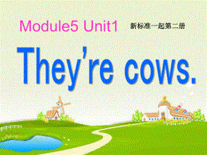 春外研版（一起）一下Module 5《Unit 1 They’re cows》ppt課件2