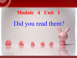 春外研版（一起）五下Module 4 Unit 1《Did you read them》ppt課件