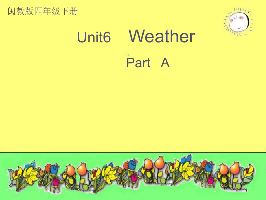 四年級下冊英語課件-Unit6Weather閩教版_第1頁