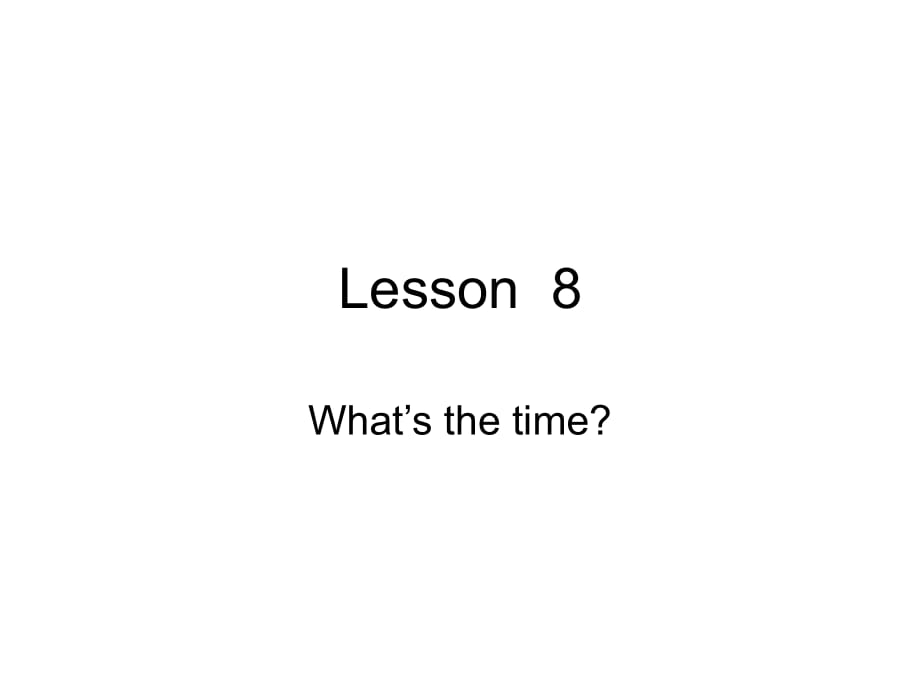 四年级上册英语课件－Lesson 8《What’s the time》｜科普版_第1页