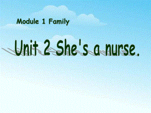 春外研版（一起）一下Module 1《Unit 2 She’s a nurse》ppt課件4