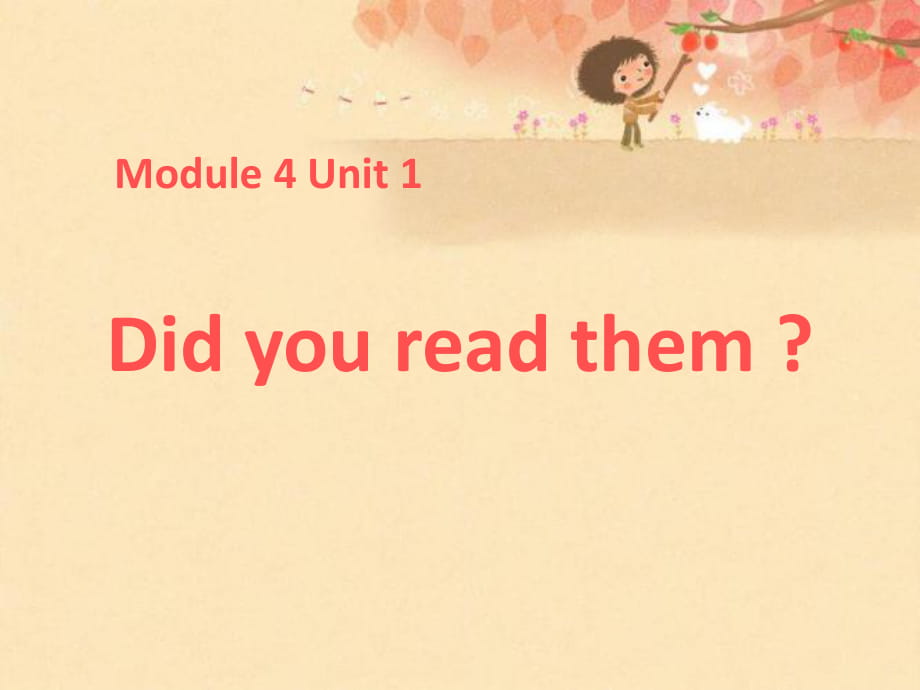 春外研版（一起）五下Module 4 Unit 1《Did you read them》ppt课件2_第1页