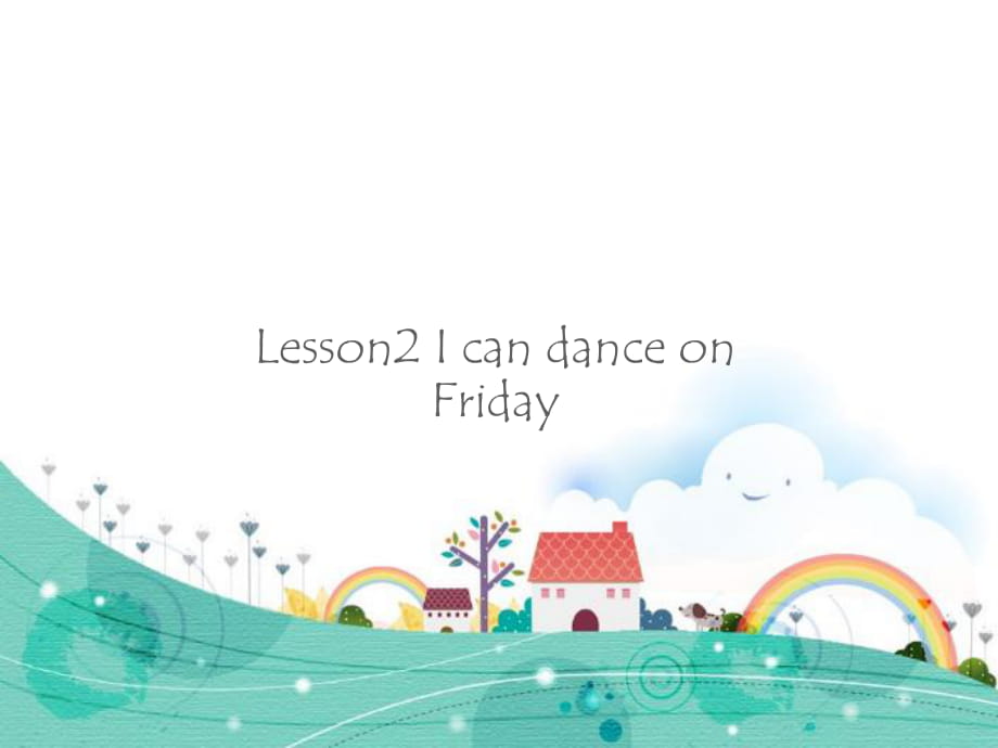 四年級(jí)上冊(cè)英語(yǔ)課件-Unit 3 Lesson 2 I can dance on Friday（4）︱魯科版（五四學(xué)制）（三起）_第1頁(yè)