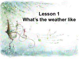 冀教版初中英語(yǔ)八年級(jí)下冊(cè)Unit1Lesson 1 How’s the Weather_課件 (共24張PPT)