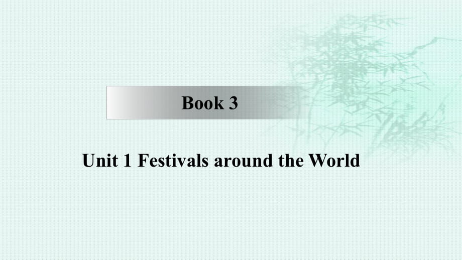 人教版高中英語 Book 3 Unit 1 Festivals around the world reading 教學課件 (共13張PPT)_第1頁