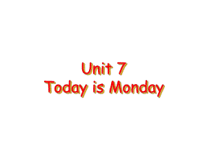 五年級下英語課件-Unit7 Today is Monday 4_北師大版