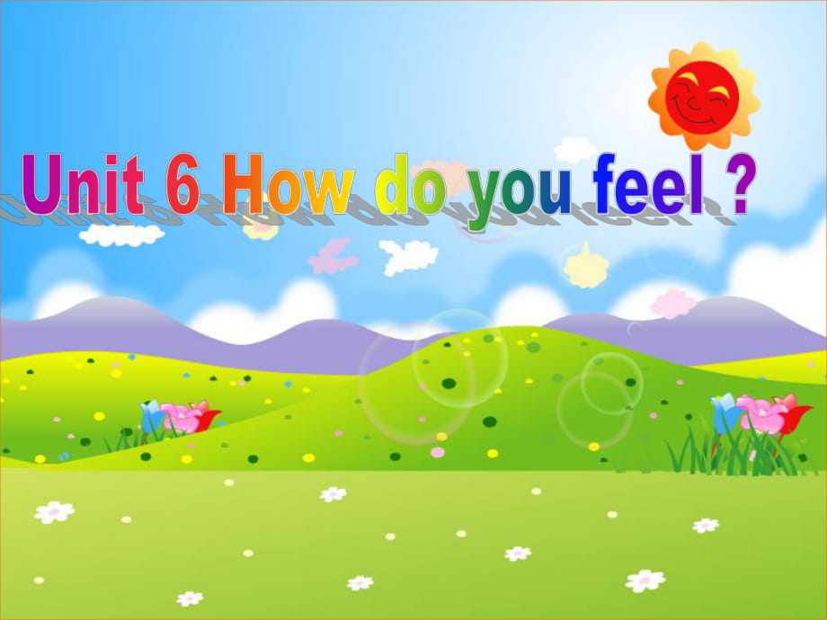 六年級(jí)上冊(cè)英語(yǔ)課件-Unit 6 How do you feel _人教版PEP_第1頁(yè)