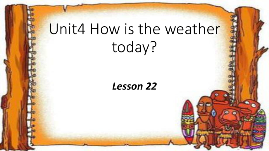 四年级上册英语课件-Unit 4 How's the weather today Lesson 22-3_人教精通（2014秋）_第1页