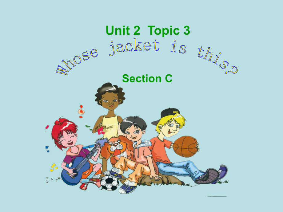 仁爱 七年上册Unit2 topic3 Section C 课件(共19张PPT)_第1页