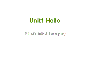 三年級(jí)上冊(cè)英語課件-Unit 1 Hello B Let,s talk 人教PEP2018