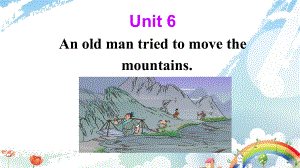 人教版八年級英語下 Unit 6 An old man tried to move the mountains. Section A (1a-2b) 教學課件 (共31張PPT)