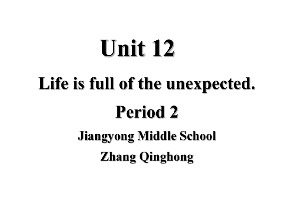 Unit12Lifeisfulloftheunexpected（第2课时）课件_第1页