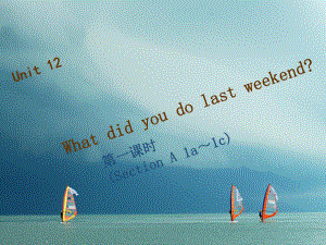 七年級英語下冊 Unit 12 What did you do last weekend（第1課時(shí)）Section A（1a-1c）習(xí)題 （新版）人教新目標(biāo)版