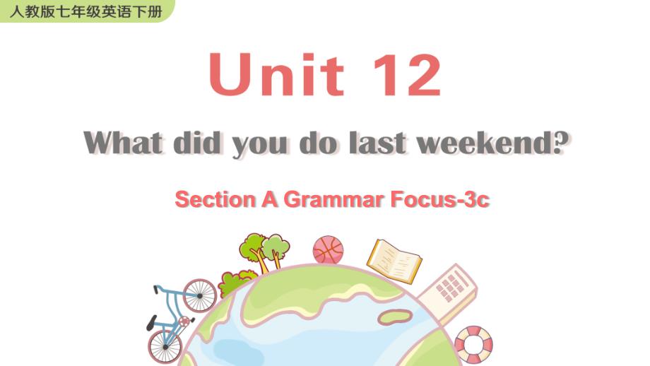 人教版七年级下册英语Unit-12-Section-A-Grammar-Focus-3c课件_第1页