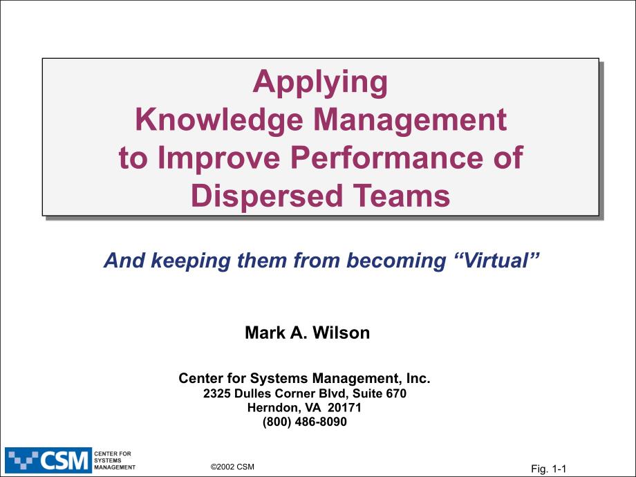 Appllying Knowledge Management to Improve Performance of Dispersed Teams 应用知识管理提升团队绩效_第1页