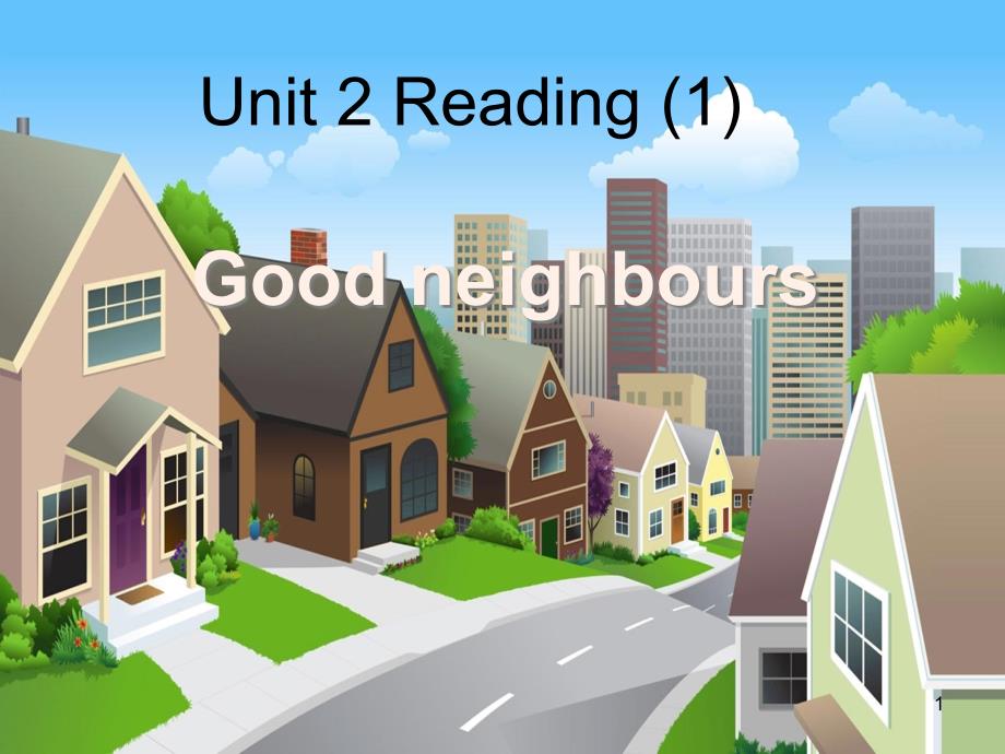 江苏省昆山市七年级英语下册 Unit 2 Neighbours Reading 1课件 （新版）牛津版_第1页