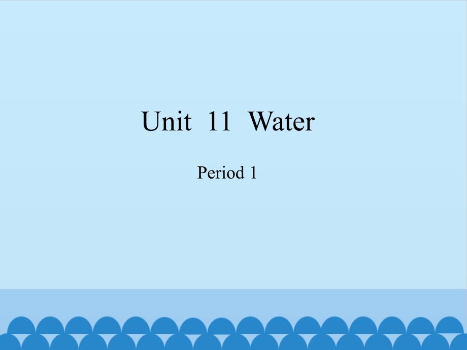 五年级上册英语Module-4-Unit--11--Water--Period-1-沪教牛津版课件_第1页