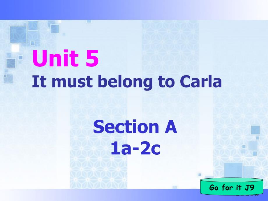 教育专题：Uni5ItmustbelongtoCarla九年级英语课件_第1页