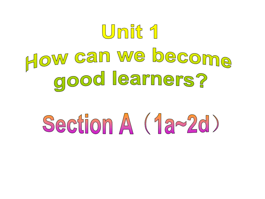 人教版九年级英语unit1howcanwebecomegoodlearnerssectiona(1a-2d)课件_第1页