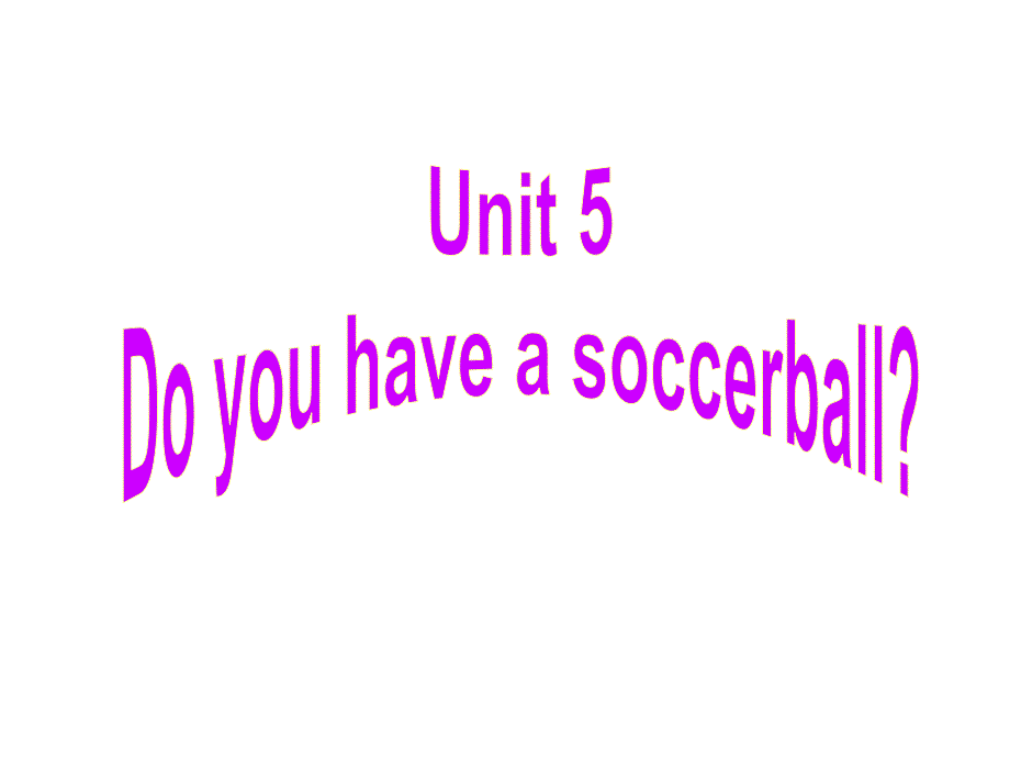 教育专题：七上unit5doyouhaveasoccerballperiod1课件_第1页