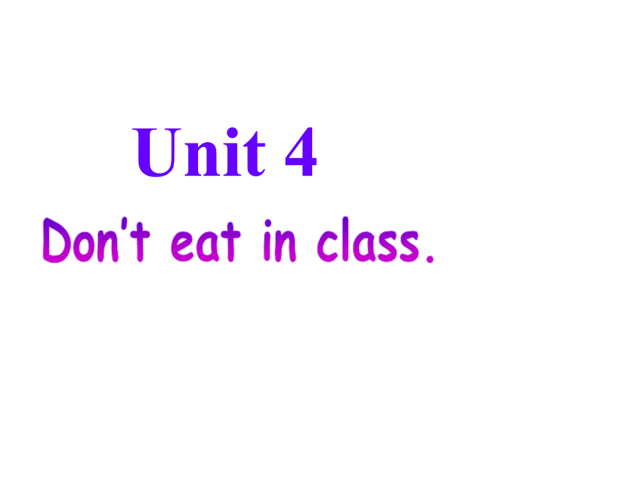 教育专题：2【精品课件一】Unit4Don'teatinclassSectionA_第1页