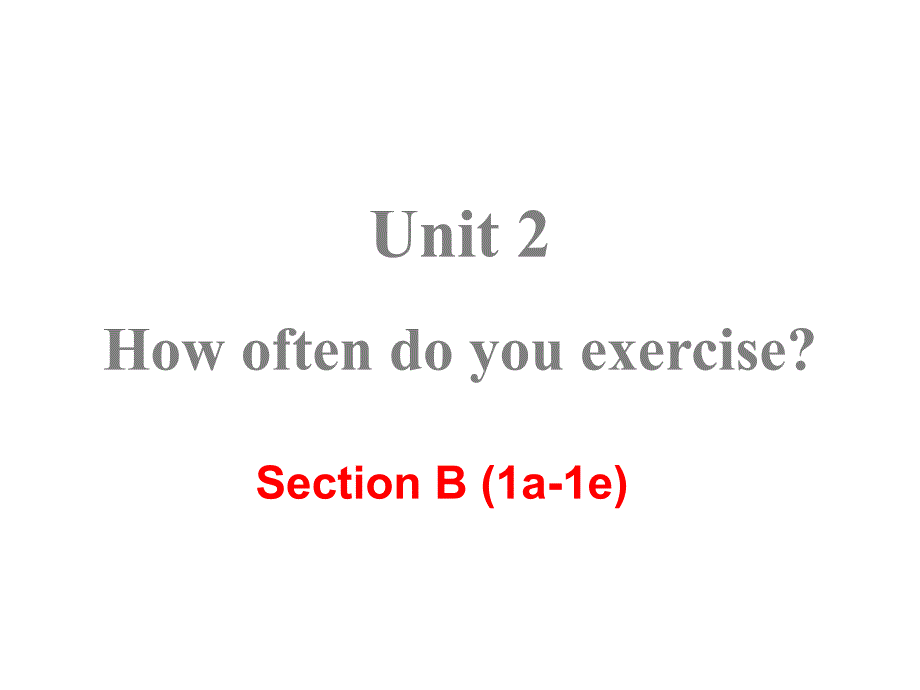 新人教版八年级上册英语课件Unit-2Section-B-(1a-1e)-教学课件_第1页