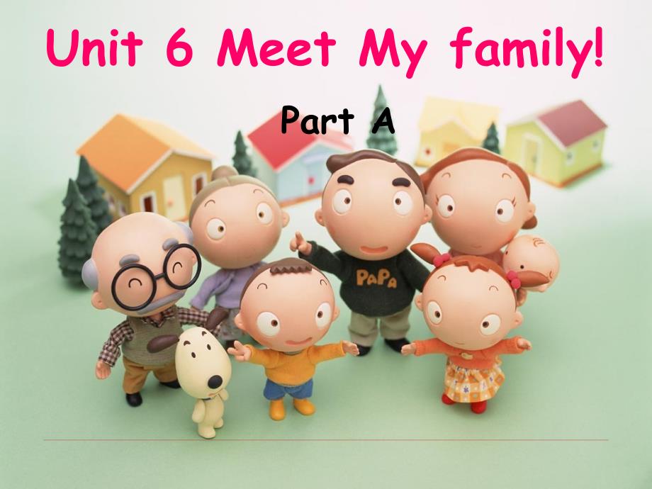 Unit6Meetmyfamily%21PartA课件1_第1页