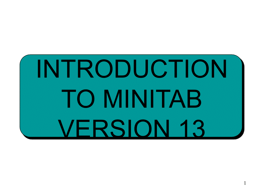 6-1 - QSM 754 Minitab PowerPoint Slides v8_第1页