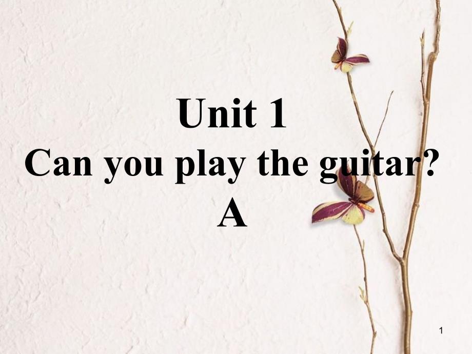 七年级英语下册 口头表达专练 Unit 1 Can you play the guitar Section A课件 （新版）人教新目标版_第1页